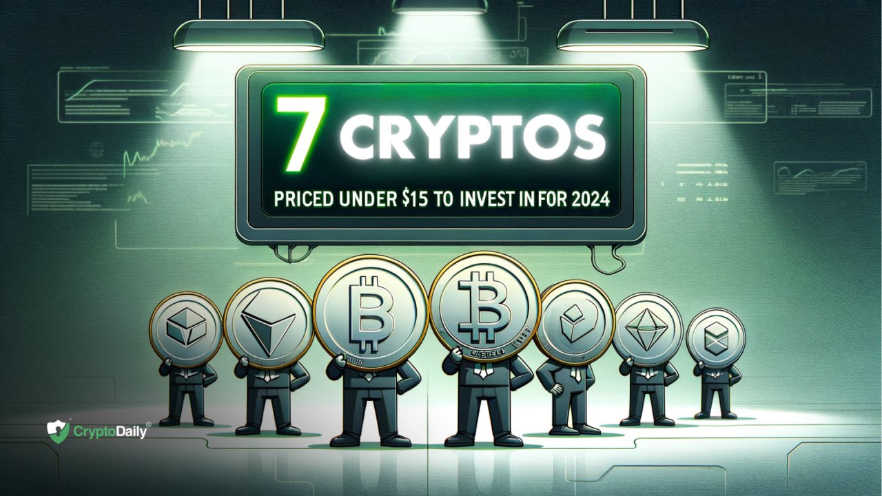 7 Cryptos Priced Under 15 to Invest in for 2024 Crypto Daily